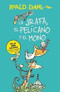 Cover image for La jirafa, el pelicano y el mono / The Giraffe, the Pelican and the Monkey