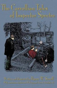 Cover image for The Carrollian Tales of Inspector Spectre: R.I.P. (Restless in Pieces) and The Oxfordic Oracle