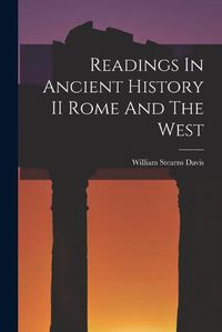 Cover image for Readings In Ancient History II Rome And The West