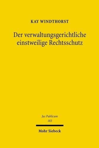 Cover image for Der verwaltungsgerichtliche einstweilige Rechtsschutz: Zugleich eine Untersuchung des Erkenntnis- und Steuerungspotenzials der Rechtsdogmatik