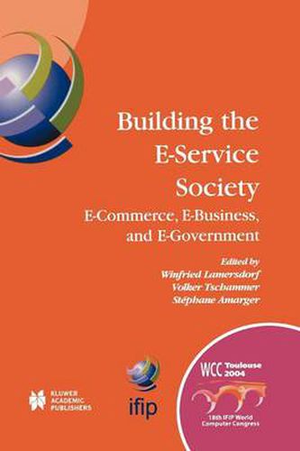 Cover image for Building the E-Service Society: E-Commerce, E-Business, and E-Government