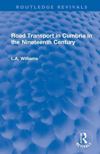 Cover image for Road Transport in Cumbria in the Nineteenth Century