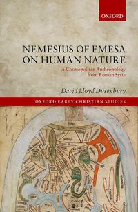 Cover image for Nemesius of Emesa on Human Nature: A Cosmopolitan Anthropology from Roman Syria