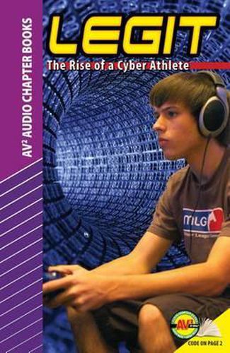 Cover image for Legit: The Rise of a Cyber Athlete