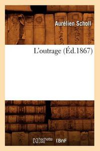 Cover image for L'Outrage (Ed.1867)