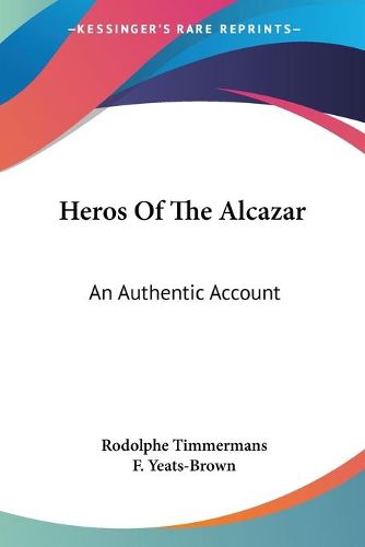 Cover image for Heros of the Alcazar: An Authentic Account