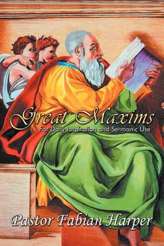 Cover image for Great Maxims: For Daily Inspiration and Sermonic Use
