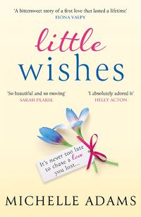 Cover image for Little Wishes: A sweeping timeslip love story guaranteed to make you cry!