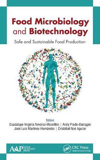 Cover image for Food Microbiology and Biotechnology: Safe and Sustainable Food Production