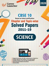 Cover image for CBSE Class X 2020 - Chapter and Topic-wise Solved Papers 2011-2019 Science (All Sets - Delhi & All India)