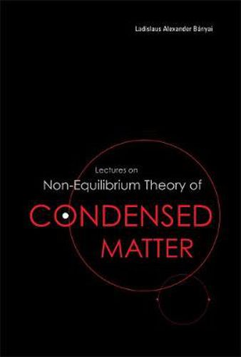 Cover image for Lectures On Non-equilibrium Theory Of Condensed Matter