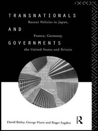 Cover image for Transnationals and Governments: Recent policies in Japan, France, Germany, the United States and Britain