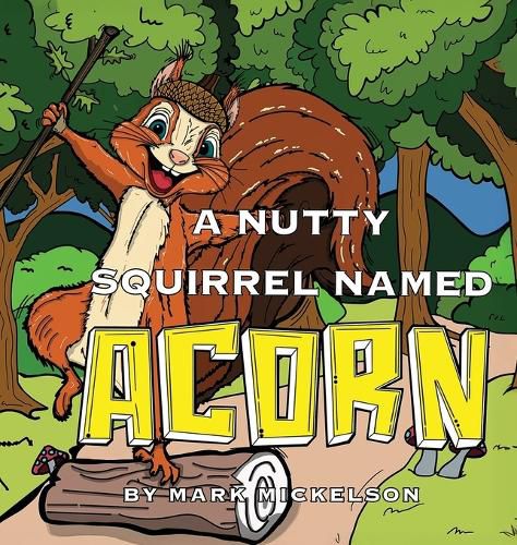 Cover image for A Nutty Squirrel Named Acorn
