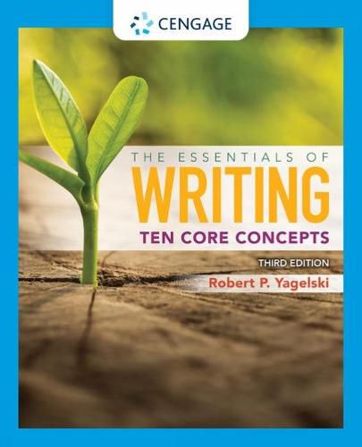 Cover image for The Essentials of Writing: Ten Core Concepts with (MLA 2021 Update Card)