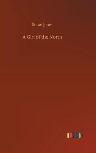 A Girl of the North