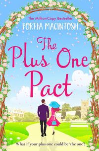 Cover image for The Plus One Pact: A hilarious romantic comedy you won't be able to put down