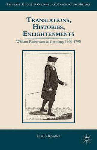 Cover image for Translations, Histories, Enlightenments: William Robertson in Germany, 1760-1795