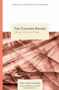 Cover image for The Gadamer Reader: A Bouquet of the Later Writings