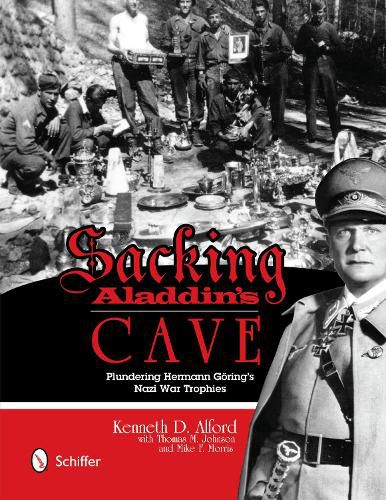 Cover image for Sacking Aladdin's Cave: Plundering Goring's Nazi War Trhies