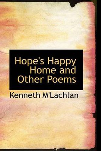 Cover image for Hope's Happy Home and Other Poems