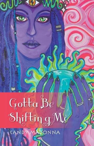Cover image for Gotta Be Shifting Me