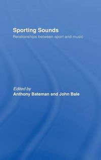 Cover image for Sporting Sounds: Relationships Between Sport and Music