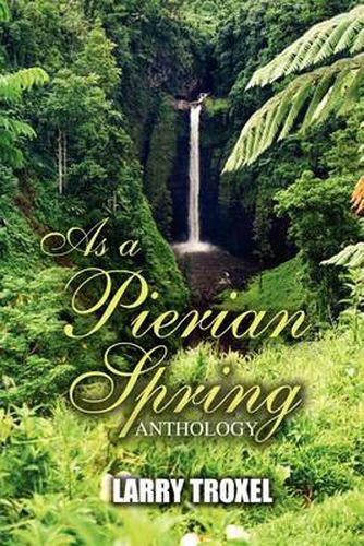 Cover image for As a Pierian Spring: Anthology