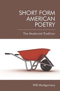 Cover image for Short Form American Poetry: The Modernist Tradition