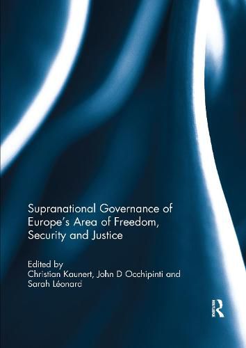 Cover image for Supranational Governance of Europe's Area of Freedom, Security and Justice