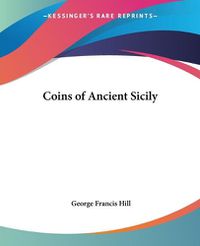 Cover image for Coins of Ancient Sicily