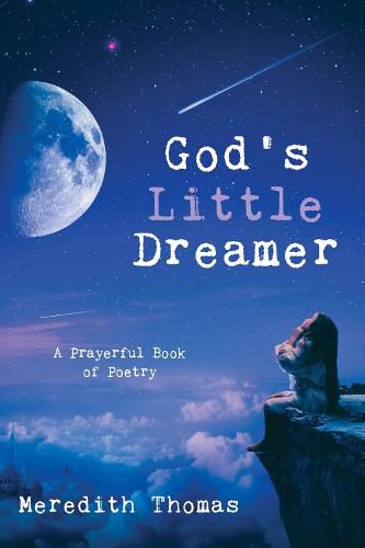 Cover image for God's Little Dreamer: A Prayerful Book of Poetry