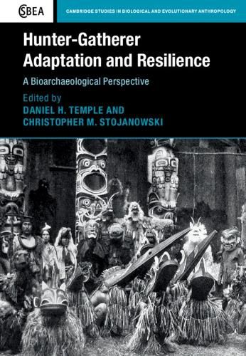 Cover image for Hunter-Gatherer Adaptation and Resilience: A Bioarchaeological Perspective