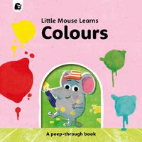 Cover image for Colours: A peep-through book