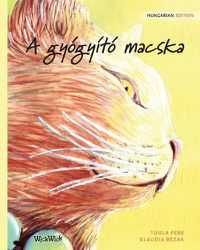 Cover image for A gyogyito macska: Hungarian Edition of The Healer Cat