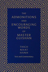 Cover image for The Admonitions and Encouraging Words of Master Guishan: Text and Commentary