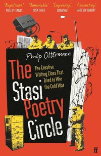 Cover image for The Stasi Poetry Circle: The Creative Writing Class that Tried to Win the Cold War