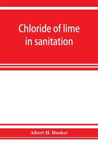 Cover image for Chloride of lime in sanitation