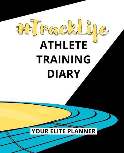 Cover image for #TrackLife - Athlete Training Diary: Your Elite Planner