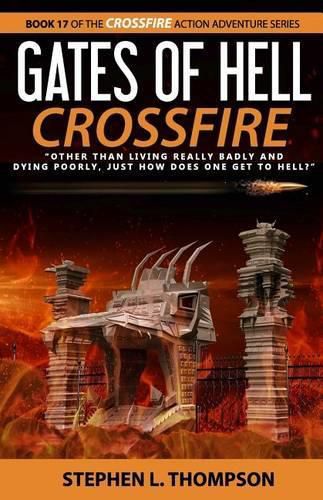 Gates of Hell Crossfire: Other than living really badly and dying poorly, just how does one get to Hell?