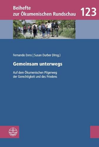 Cover image for Gemeinsam Unterwegs: Auf Dem Okumenischen Pilgerweg Der Gerechtigkeit Und Des Friedens. Theologische Beitrage