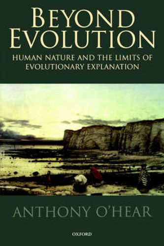 Cover image for Beyond Evolution: Human Nature and the Limits of Evolutionary Explanation