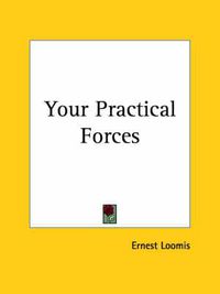 Cover image for Your Practical Forces (1897)