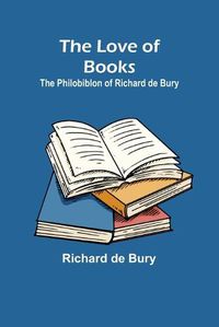 Cover image for The Love of Books