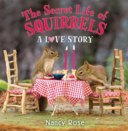 Cover image for The Secret Life of Squirrels: A Love Story