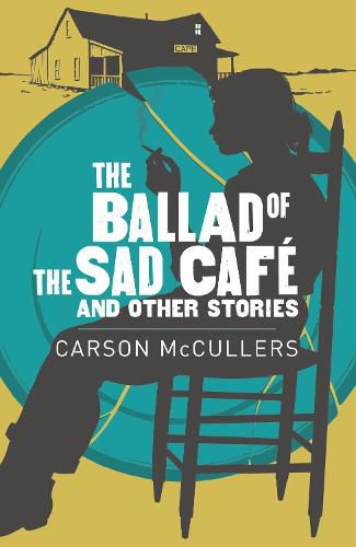 Cover image for Ballad Of The Sad Cafe & Other Stories