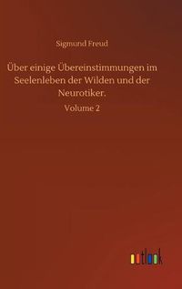 Cover image for UEber einige UEbereinstimmungen im Seelenleben der Wilden und der Neurotiker.: Volume 2