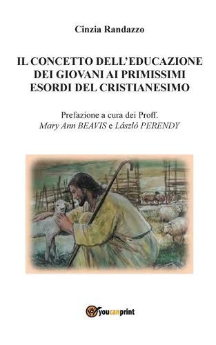 Cover image for Il concetto dell'educazione dei giovani ai primissimi esordi del cristianesimo