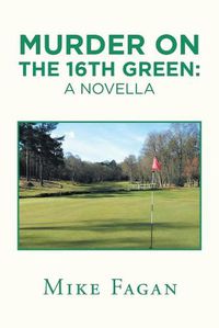 Cover image for Murder on the 16Th Green: a Novella