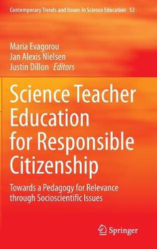 Cover image for Science Teacher Education for Responsible Citizenship: Towards a Pedagogy for Relevance through Socioscientific Issues