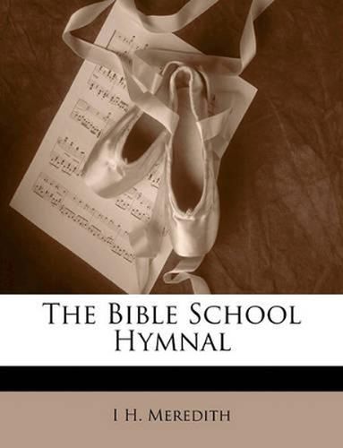 Cover image for The Bible School Hymnal